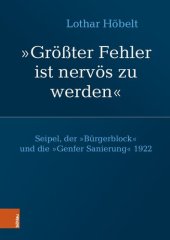 book Seipel, der „Bürgerblock“ und die „Genfer Sanierung“ 1922: „Größter Fehler ist nervös zu werden“