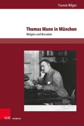 book Thomas Mann in München: Religion und Narration