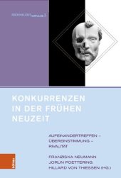 book Konkurrenzen in der Frühen Neuzeit: Aufeinandertreffen – Übereinstimmung – Rivalität