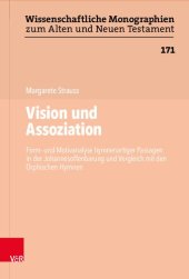 book Vision und Assoziation: Form- und Motivanalyse hymnenartiger Passagen in der Johannesoffenbarung und Vergleich mit den Orphischen Hymnen