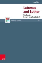 book Latomus and Luther: The Debate: Is every Good Deed a Sin?