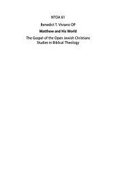 book Matthew and His World: The Gospel of the Open Jewish Christians Studies in Biblical Theology