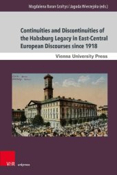 book Continuities and Discontinuities of the Habsburg Legacy in East-Central European Discourses since 1918