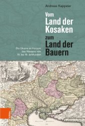 book Vom Land der Kosaken zum Land der Bauern: Die Ukraine im Horizont des Westens vom 16. bis 19. Jahrhundert