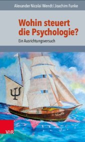 book Wohin steuert die Psychologie?: Ein Ausrichtungsversuch