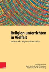 book Religion unterrichten in Vielfalt: konfessionell – religiös – weltanschaulich. Ein Handbuch