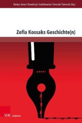 book Zofia Kossaks Geschichte(n): Erfahrungen und Kontexte