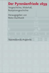 book Der Pyrenäenfriede 1659: Vorgeschichte, Widerhall, Rezeptionsgeschichte