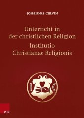 book Unterricht in der christlichen Religion - Institutio Christianae Religionis