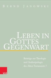 book Leben in Gottes Gegenwart: Beiträge zur Theologie und Anthropologie des Alten Testaments