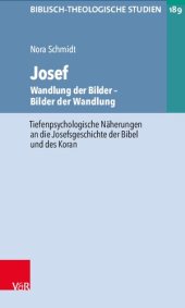 book Josef - Wandlung der Bilder. Bilder der Wandlung: Tiefenpsychologische Näherungen an die Josefsgeschichte der Bibel und des Koran