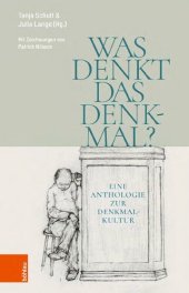 book Was denkt das Denkmal?: Eine Anthologie zur Denkmalkultur