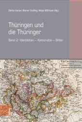 book Thüringen und die Thüringer: Band 2: Identitäten – Konstrukte – Bilder