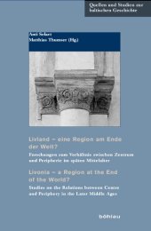 book Livland – eine Region am Ende der Welt? / Livonia – a Region at the End of the World?: Forschungen zum Verhältnis zwischen Zentrum und Peripherie im späten Mittelalter / Studies on the Relations between Centre and Periphery in the Later Middle Ages