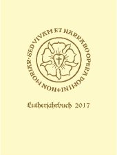 book Lutherjahrbuch 84. Jahrgang 2017: Organ der internationalen Lutherforschung