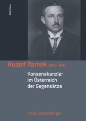 book Rudolf Ramek 1881–1941: Konsenskanzler im Österreich der Gegensätze