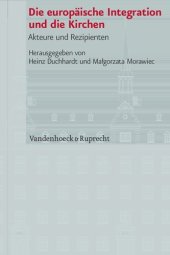 book Die europäische Integration und die Kirchen: Akteure und Rezipienten