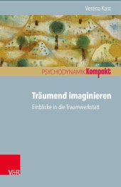 book Träumend imaginieren: Einblicke in die Traumwerkstatt