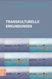 book Transkulturelle Erkundungen: Wissenschaftlich-künstlerische Perspektiven