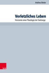 book Verletzliches Leben: Horizonte einer Theologie der Seelsorge