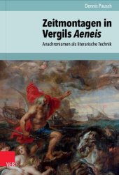 book Zeitmontagen in Vergils Aeneis: Anachronismen als literarische Technik