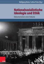 book Nationalsozialistische Ideologie und Ethik: Dokumentation einer Debatte