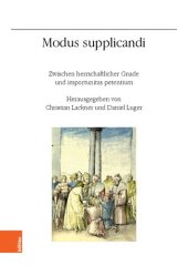 book Modus supplicandi: Zwischen herrschaftlicher Gnade und importunitas petentium