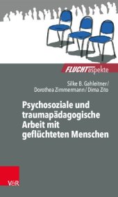 book Psychosoziale und traumapädagogische Arbeit mit geflüchteten Menschen