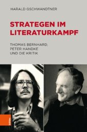 book Strategen im Literaturkampf: Thomas Bernhard, Peter Handke und die Kritik