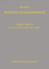 book Regesta Pontificum Romanorum: Tomus tertius (ab a. DCCCXLIV usque ad a. MXXIV)