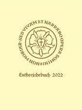 book Lutherjahrbuch 89. Jahrgang 2022: Organ der internationalen Lutherforschung