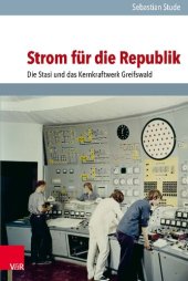 book Strom für die Republik: Die Stasi und das Kernkraftwerk Greifswald