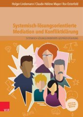 book Systemisch-lösungsorientierte Mediation und Konfliktklärung: Ein Lehr-, Lern- und Arbeitsbuch für Ausbildung und Praxis