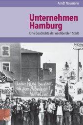 book Unternehmen Hamburg: Eine Geschichte der neoliberalen Stadt