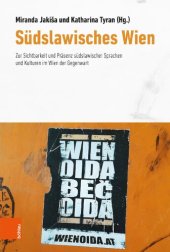 book Südslawisches Wien: Zur Sichtbarkeit und Präsenz südslawischer Sprachen und Kulturen im Wien der Gegenwart