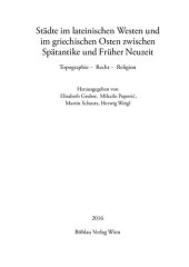 book Städte im lateinischen Westen und im griechischen Osten zwischen Spätantike und Früher Neuzeit: Topographie – Recht – Religion