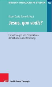 book Jesus, quo vadis?: Entwicklungen und Perspektiven der aktuellen Jesusforschung