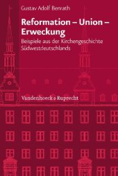 book Reformation - Union - Erweckung: Beispiele aus der Kirchengeschichte Südwestdeutschlands