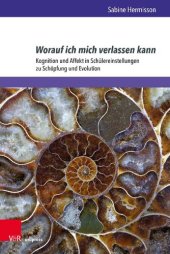 book Worauf ich mich verlassen kann: Kognition und Affekt in Schülereinstellungen zu Schöpfung und Evolution