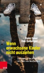 book Wenn erwachsene Kinder nicht ausziehen: Leitfaden für die Arbeit mit Eltern von Nesthockern