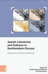 book Jewish Literatures and Cultures in Southeastern Europe: Experiences, Positions, Memories