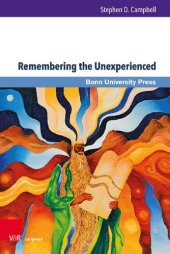 book Remembering the Unexperienced: Cultural Memory, Canon Consciousness, and the Book of Deuteronomy