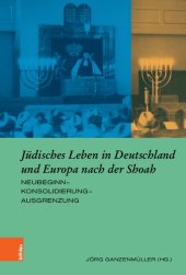 book Jüdisches Leben in Deutschland und Europa nach der Shoah: Neubeginn–Konsolidierung–Ausgrenzung