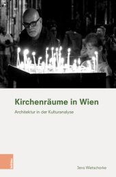 book Kirchenräume in Wien: Architektur in der Kulturanalyse