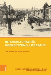 book Interkulturalität, Übersetzung, Literatur: Das Beispiel der Prager Moderne