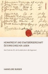 book Heimatrecht und Staatsbürgerschaft österreichischer Juden: Vom Ende des 18. Jahrhunderts bis in die Gegenwart