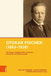 book Otokar Fischer (1883–1938): Ein Prager Intellektueller zwischen Dichtung und Wissenschaft