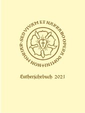 book Lutherjahrbuch 88. Jahrgang 2021: Organ der internationalen Lutherforschung