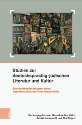 book Studien zur deutschsprachig-jüdischen Literatur und Kultur: Standortbestimmungen eines transdisziplinären Forschungsfeldes