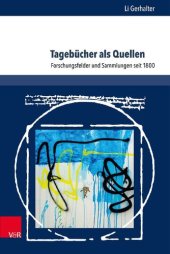 book Tagebücher als Quellen: Forschungsfelder und Sammlungen seit 1800